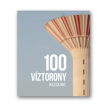 Bolega Niki: 100 Víztorony borító