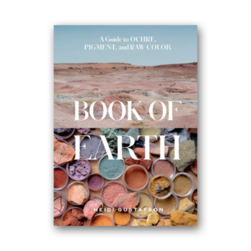 Book of Earth: A Guide to Ochre, Pigment, and Raw Color cover