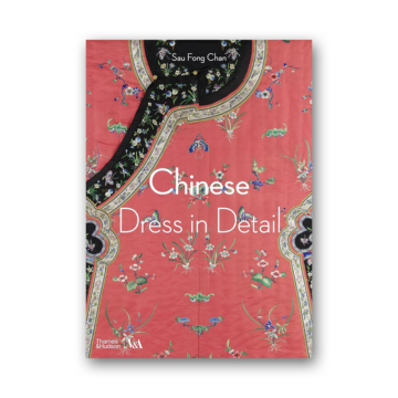 Chinese Dress in Detail (V&amp;A Fashion in Detail) cover