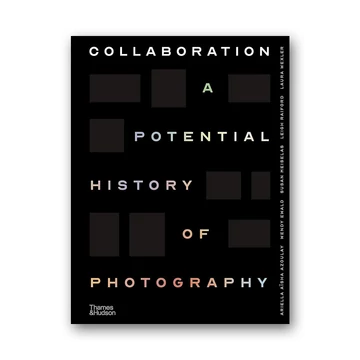 Collaboration: A Potential History of Photography cover