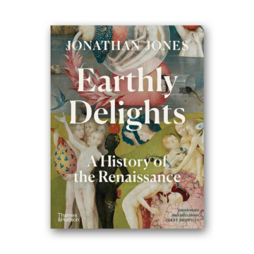 Earthly Delights: A History of the Renaissance cover