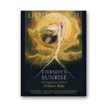 Eternity's Sunrise: The Imaginative World of William Blake cover