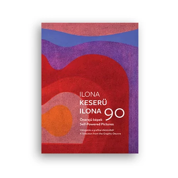 Keserü Ilona 90 – Önerejű képek borító