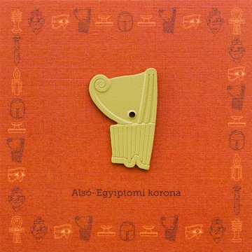 Alsó-Egyiptomi korona kitűző