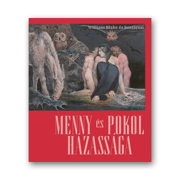 Menny és Pokol házassága. William Blake (1757–1827) és kortársai borító