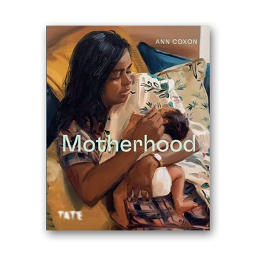 Motherhood: An Artistic History cover