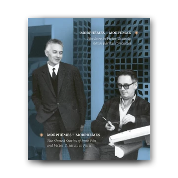 Morphèmes - Morfémák. Pán Imre és Victor Vasarely közös párizsi történetei borító