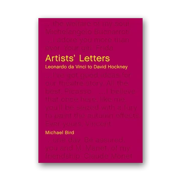 Artists' Letters: Leonardo da Vinci to David Hockney