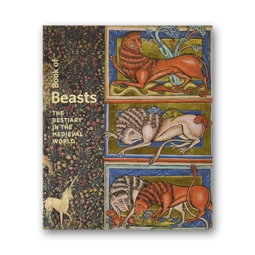 Book of Beasts - The Bestiary in the Medieval World