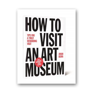How To Visit An Art Museum