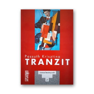 Tranzit - Tanulmányok a kelet-közép-európai avantgarde művészet témaköréből