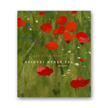 Kép és kultusz. Szinyei Merse Pál (1845–1920) művészete