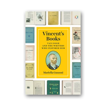 Vincent's Books: Van Gogh and the Writers Who Inspired Him
