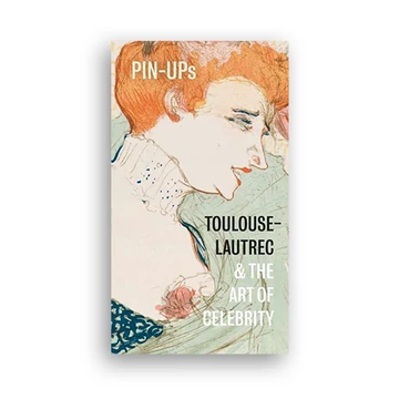 Pin-Ups: Toulouse-Lautrec and the art of celebrity cover