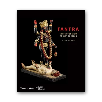 Tantra: enlightenment to revolution (British Museum)