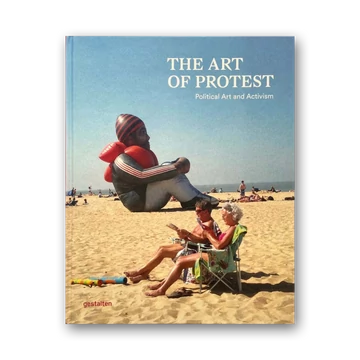 The Art of Protest: Political Art and Activism cover