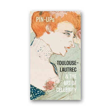 Pin-Ups: Toulouse-Lautrec and the art of celebrity cover