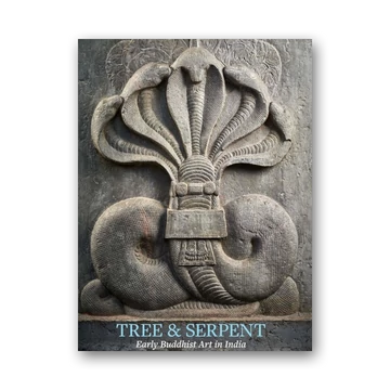 Tree and Serpent: Early Buddhist Art in India