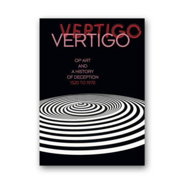 Vertigo - Op Art and a History of Deception 1520 to 1970 cover