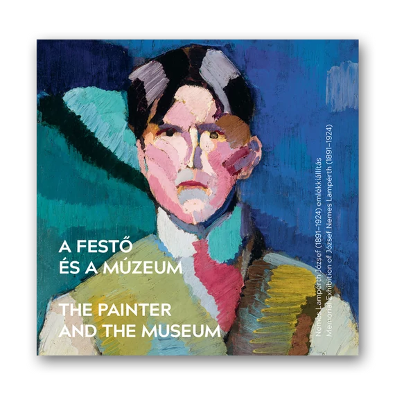 A festő és a múzeum. Nemes Lampérth József (1891—1924) emlékkiállítás borító