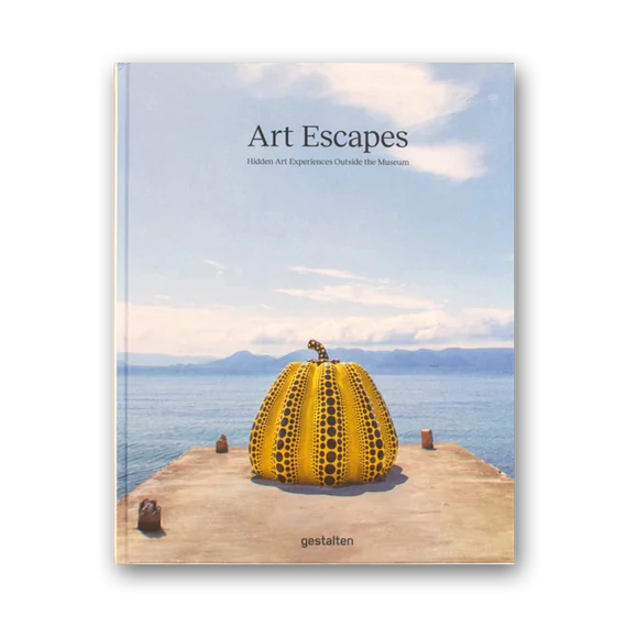 Art Escapes: Hidden Art Experiences Outside the Museum cover
