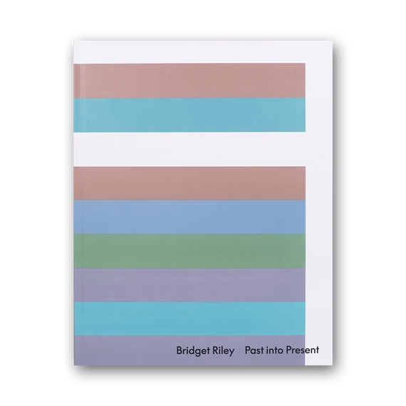 Bridget Riley: Past into Present cover