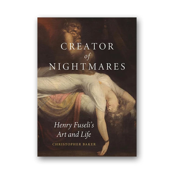 Creator of Nightmares - Henry Fuseli's Art and Life cover
