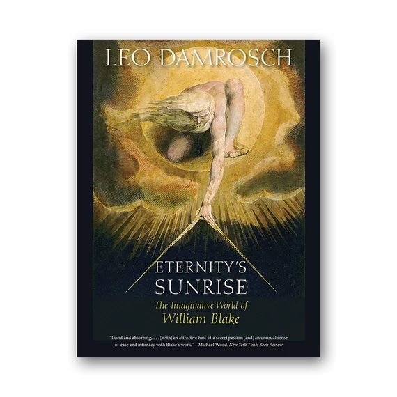 Eternity's Sunrise: The Imaginative World of William Blake cover