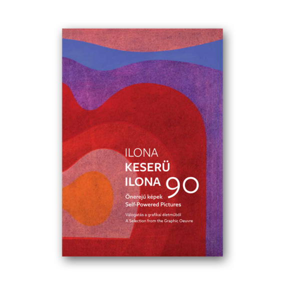 Keserü Ilona 90 – Önerejű képek borító