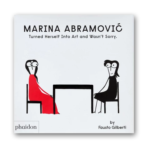 Marina Abramovic Turned Herself Into Art and Wasn't Sorry.