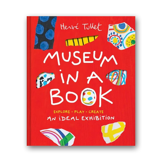 Museum in a Book An Ideal Exhibition-Explore, Play, Create