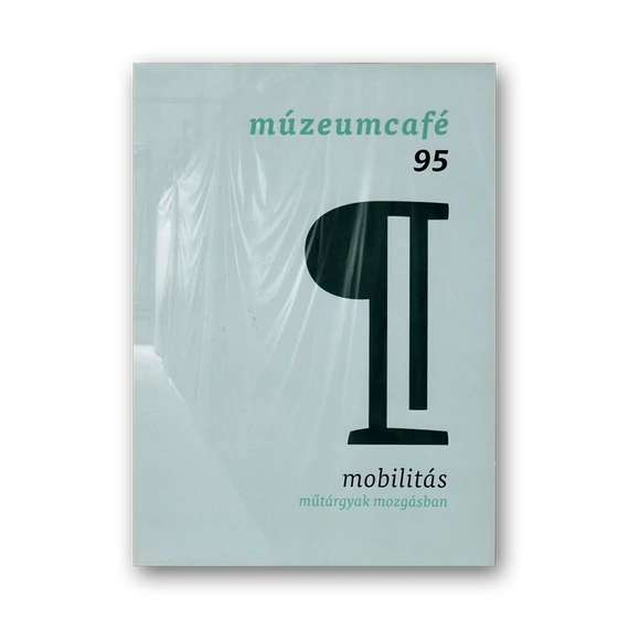 MúzeumCafé 95. szám - Mobilitás