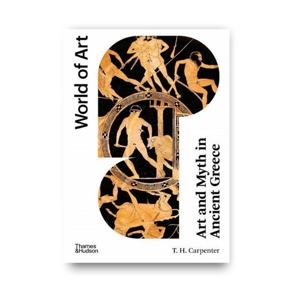 Art and Myth in Ancient Greece (World of Art)