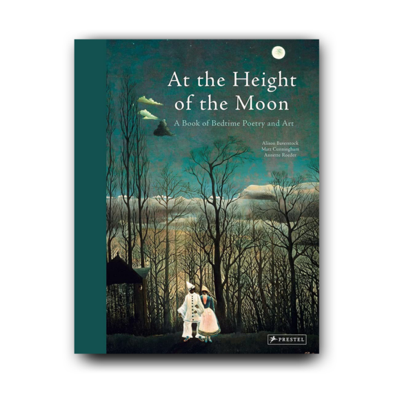 At the Height of the Moon. A Book of bedtime poetry and art