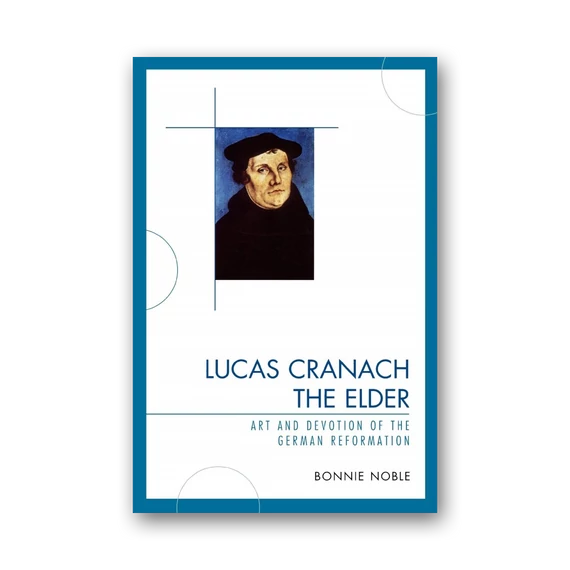 Lucas Cranach The Elder: Art &amp; Devotion cover