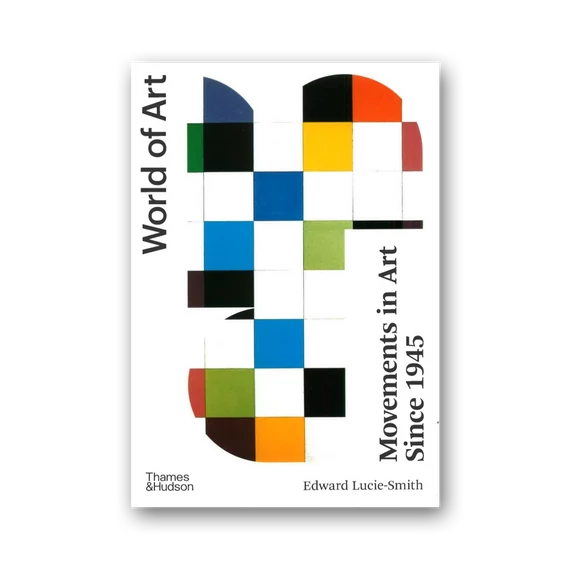 Movements in Art Since 1945 (World of Art)
