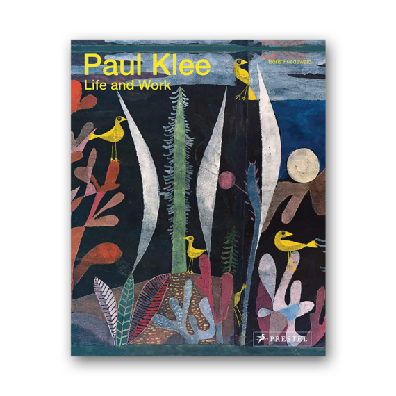 Paul Klee: Life and Work (Prestel)