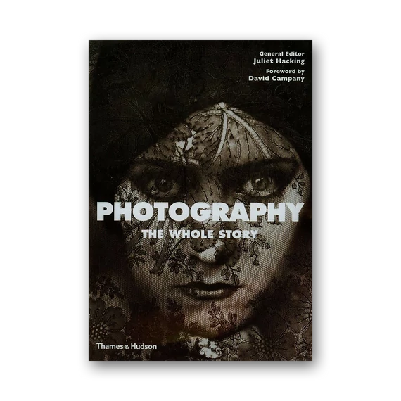 Photography: The Whole Story