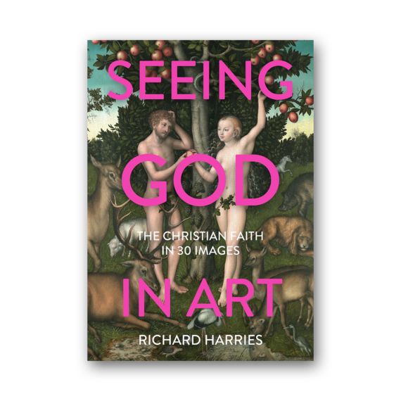Seeing God in Art: The Christian Faith in 30 Masterpieces