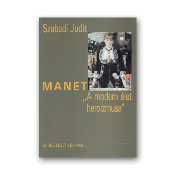 Manet "A Modern élet heroizmusa"
