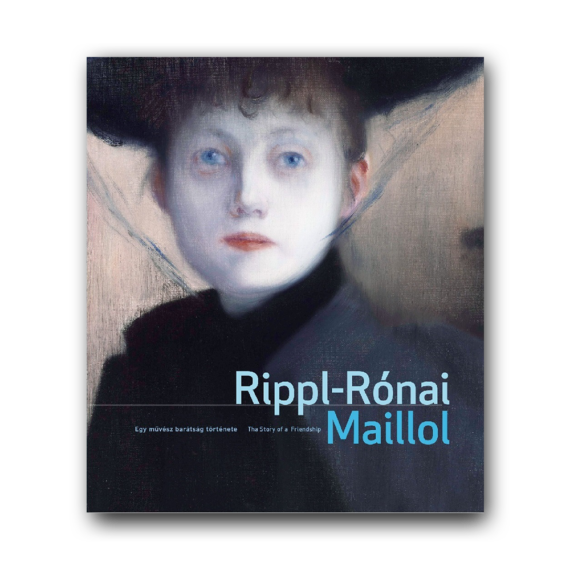 Rippl-Rónai és Maillol – Egy művészbarátság története