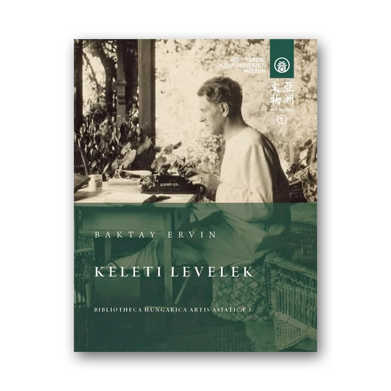 Baktay Ervin: Keleti levelek I-II.