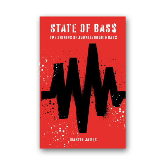 State of Bass: The Origins of Jungle/Drum &amp; Bass cover