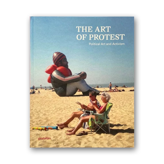 The Art of Protest: Political Art and Activism cover