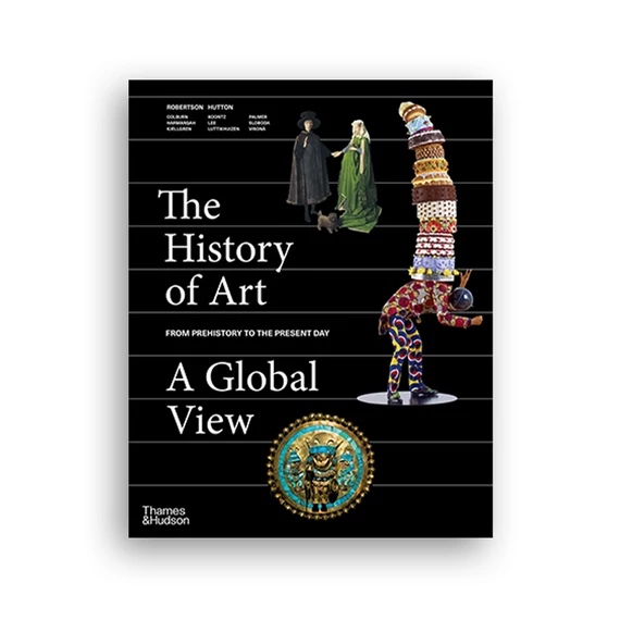 The History of Art: A Global View: Prehistory to the Present cover