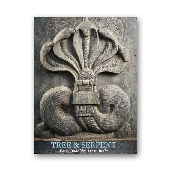 Tree and Serpent: Early Buddhist Art in India