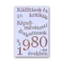 Kép 1/15 - Kiállítások és kritikák. Képzőművészeti diskurzusok az 1980-as években