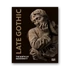 Kép 1/6 - Late Gothic. The Birth of Modernity