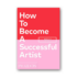 Kép 1/6 - How To Become a Successful Artist