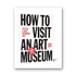 Kép 1/4 - How To Visit An Art Museum